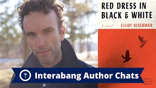 Interabang Author Chats  Elliot Ackerman [upl. by Eissak]