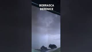 Tempestade Berenice Borrasca Berenice Fortes trovoadas temporal [upl. by Knut489]