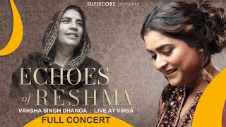 Echoes of Reshma  Varsha Singh Dhanoa  Yousaf Salahuddin amp Sonya Hussyn  Live Concert  Sufiscore [upl. by Adrial]