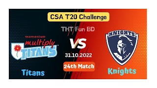 Titans vs Knights  TIT v KTS  CSA T20 Challenge Live Score Streaming amp Updates 2022 [upl. by Siulegroj623]