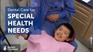 Dental Care for Children with Special Health Care Needs  Boston Childrens Hospital [upl. by Caril]