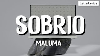 Maluma  Sobrio Letra [upl. by Leuqcar400]