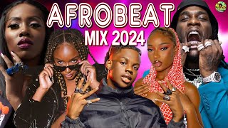 AFROBEAT MIX 2024 NAIJA ✨ Burna Boy Wizkid Rema Davido Wande Coal CKay Fireboy DML [upl. by Lahcim]