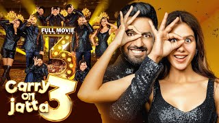 Carry On Jatta 3 full Movie Gippy Grewal  Sonam Bajwa  Binnu Dhillon  Gurpreet Guggi  2023 [upl. by Gaspar992]