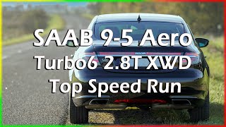 2011 Saab 95 Aero Turbo6 28T XWD Top Speed Run [upl. by Iaht283]