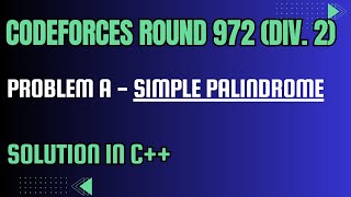 Codeforces Round 972 Problem A Simple Palindrome Full Solution In C [upl. by Beitris993]