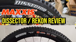 Maxxis Dissector  Rekon Tire Review  Is this my new favorite Maxxis Combo [upl. by Rafaelle]