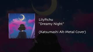 lilypichu  dreamy night instrumental altmetal cover [upl. by Adnawed]