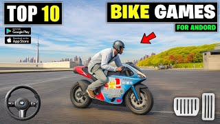 Top 10 BIKE DRIVING Games For Android  best bike games for android [upl. by Stannfield750]