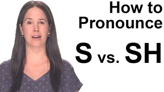 How to Pronounce S s vs SH ʃ  American English [upl. by Aciraj270]