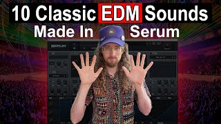 Making 10 Classic EDM Sounds in Serum [upl. by Aeirdna]