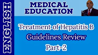 How to Treat Hepatitis B I Guidelines Review Part2  English  Prof Javed Iqbal FAROOQI [upl. by Arno115]