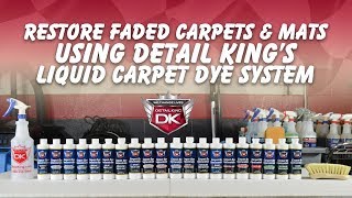 How To Restore Your Faded Carpets amp Floor Mats  Detail King Liquid Carpet Dye System [upl. by Hgielhsa]