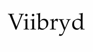 How to Pronounce Viibryd [upl. by Marjy]