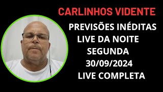 CARLINHOS VIDENTE PREVISÕES INÉDITAS 30092024 LIVE COMPLETA carlinhosvidente [upl. by Pompei607]