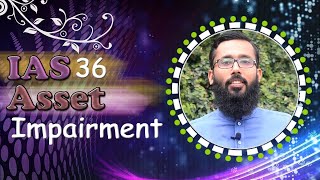 IAS 36 Asset Impairment Explained  Impairment Concept By Amir Shakoor [upl. by Magnuson]