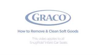 Graco  How to Remove amp Clean Soft Goods  Infant Car Seats [upl. by Leseil]