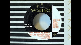 Joe Jeffrey Group  My Pledge Of Love 45rpm 69 [upl. by Segal]