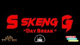 Skeng  Day Break TTRR Clean Version PROMO [upl. by Uzial251]