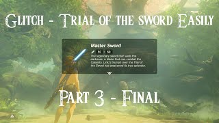 Glitch  Trial of the sword Final EASILY  Zelda Breath Of The Wild [upl. by Nnylrefinnej378]