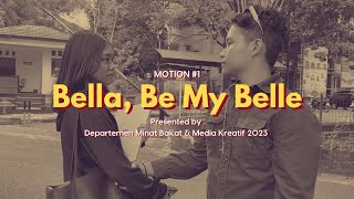 MOTION 1 Bella Be My Belle [upl. by Ynos719]