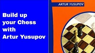 The FundamentalsLet Artur Yusupov Be Your Coach [upl. by Agler668]