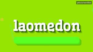 LAOMEDON  HOW TO PRONOUNCE IT [upl. by Bellamy]