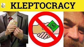 🔵 Kleptocracy Cleptocracy  Kleptocrat Meaning  Cleptocrat Examples  Kleptarchy Definition [upl. by Lipson]