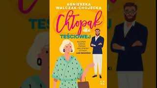 Agnieszka WalczakChojecka  Chłopak dla teściowe j  Audiobooki  Audiobook Pl  Romans [upl. by Rico]