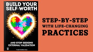 Build Your Self Worth And Stop Seeking External Validation Audiobook [upl. by Scurlock557]