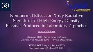 DOE NNSA LRGF 2023 Nonthermal Effects on Xray Radiative Signatures of HighEnergyDensity [upl. by Johna]