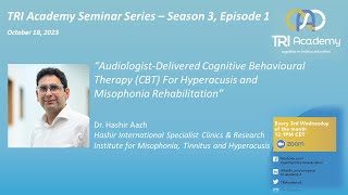 S3E122 Audiologist  Delivered CBT For Hyperacusis and Misophonia Rehabilitation Dr Hashir Aazh [upl. by Ynohtnaleahcim]