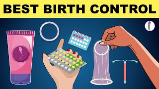 BEST Contraceptive Methods  Know which one is best for you  Methods of contraception [upl. by Airreis]