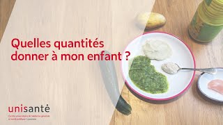 Quelles quantités donner à mon enfant  Alimentation des tout petits [upl. by Kalie]