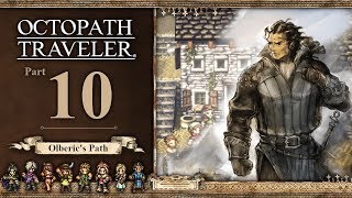 Octopath Traveler  Part 10  Olberic the Warrior   100 Lets Play  Nintendo Switch Gameplay [upl. by Esiocnarf181]