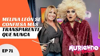 Melina León se confiesa  MDB EP 71 [upl. by Trudey]