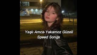 Yaşlı AmcaYakamoz Güzeli Speed Songs [upl. by Asilrak]