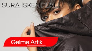 Sura İskəndərli  Gelme Artık Audio [upl. by Atoked]