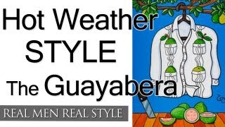 Hot Weather Style Advice  The Guayabera  What Is A Guayabera And How To Wear  Mens Style Tips [upl. by Eelanaj]