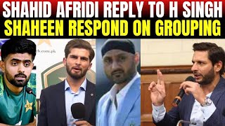 Shahid Afridi reply to Harbhajan Singh  Shaheen respond on Grouping Allegation vs Babar [upl. by Yenaled]