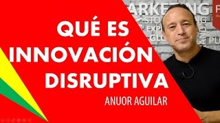 ¿Qué es INNOVACIÓN DISRUPTIVA 😍  CREATIVIDAD E INNOVACIÓN  TECNOLÓGICA [upl. by Orvil]