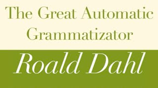 Roald Dahl  The Great Automatic Grammatizator  Full audiobook with text AudioEbook [upl. by Wheeler]