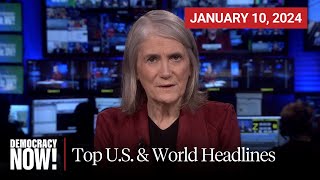 Top US amp World Headlines — January 10 2024 [upl. by Apoor]