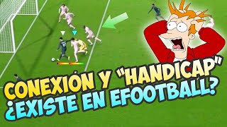 🙄 La REALIDAD del HANDICAP y la CONEXIÓN en EFOOTBALL 🙄 [upl. by Cahilly]