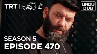 Payitaht Sultan Abdulhamid Episode 470  Season 5 [upl. by Einberger]