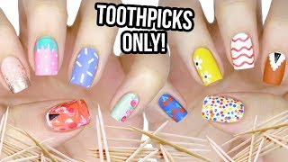 10 Nail Art Designs Using A TOOTHPICK  The Ultimate Guide 1 [upl. by Placeeda]