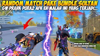 MAIN RANDOM MATCH PAKE SET SULTAN GW PRANK PURA PURA AFK TERNYATA BEGINI REAKSI MEREKA [upl. by Gerrit71]