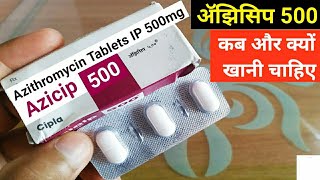 Azicip 500 mg Tablet  Azithromycin IP 500 mg Tablet Uses In Hindi  ॲझिसिप 500  MediDeb [upl. by Dyna834]