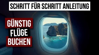 10 Tipps GÜNSTIG FLÜGE BUCHEN ∙ So sparen wir viel Geld beim Reisen [upl. by Quartis]