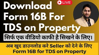 How to Download Form 16B For TDS on Property  Form 16B for TDS on Property [upl. by Edveh]